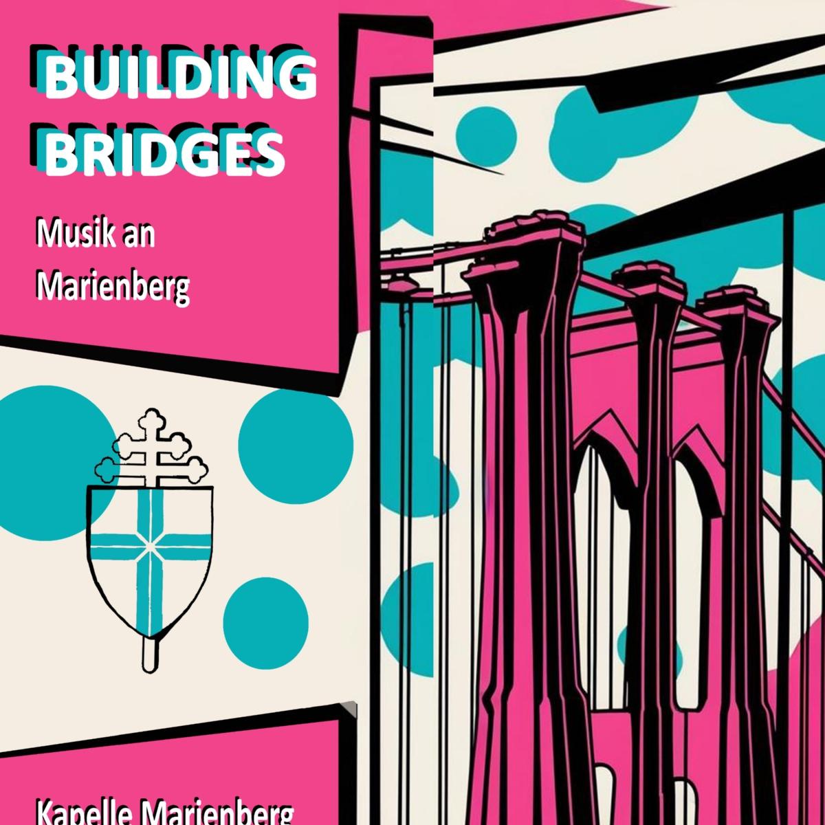 Building Bridges - Konzerte am 19.06. 16&18 Uhr